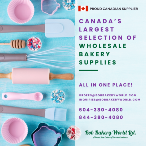 Bob Bakery World: Why Choosing a Canadian Wholesale Bakery Supply Partner Matters
